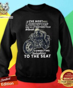 Cool The Most Dangerous Motorcycle Skull Sweatshirt