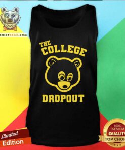 Cute Bear The College Dropout Tank Top