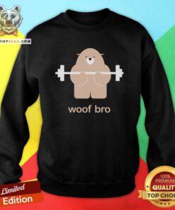 Cute Bear Woof Bro Sweatshirt