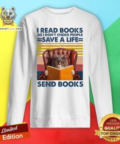 Cute Cat Read Books So I Do Not Choke People Save A Life Send Books Sweatshirt - Design by Teeshirtbear.com