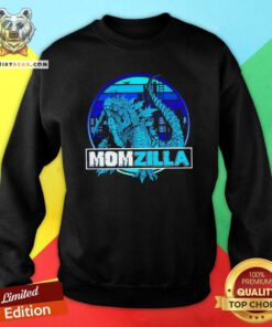 Funny Godzilla Momzilla Sweatshirt