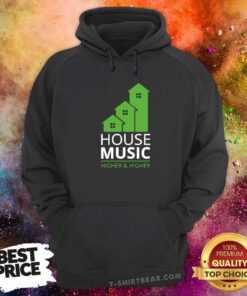 Funny House Music Higher And Higher Hoodie