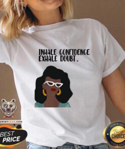 Girl Inhale Confidence 2 Exhale Doubt V-neck - Design by Teeshirtbear.com