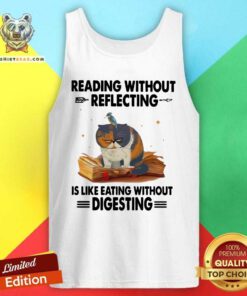 Good Cat Reading Without Reflecting Is Like Eating Without Digesting Tank Top - Design by Teeshirtbear.com