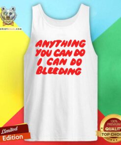 Grateful Anything You Can Do I Can Do 3 Bleeding Tank Top - Design by Teeshirtbear.com
