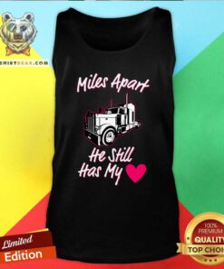 Grateful Truck Miles Apart He Still Has My Tank Top
