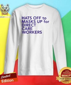 Hats Off To Masks Up 5 For Direct Care Workers Sweatshirt - Design by Teeshirtbear.com