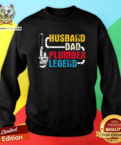 Hot Husband Dad Plumber Legend 2021 Sweatshirt