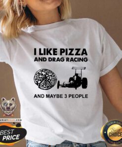 I Like Pizza And Drag Racing And Maybe 3 People V-neck - Design by Teeshirtbear.com - Design by Teeshirtbear.com