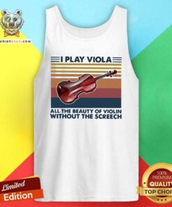 I Play Viola All The Beauty Of Violin Without The 6 Screech Vintage Tank Top - Design by Teeshirtbear.com