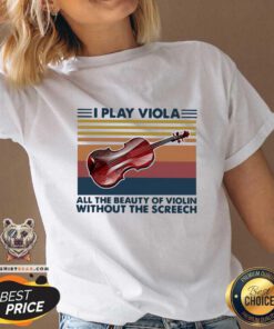 I Play Viola All The Beauty Of Violin Without The 6 Screech Vintage V-neck - Design by Teeshirtbear.com