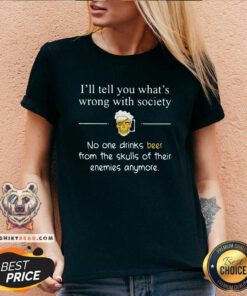I Will Tell You What Is Wrong With 1 Society V-neck - Design by Teeshirtbear.com