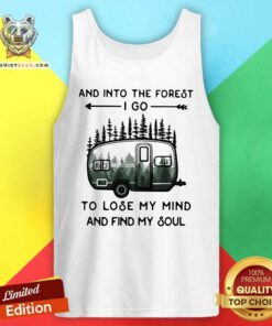 Into The Forest To Lose My Mind And Find My Soul 14 Tank Top - Design by Teeshirtbear.com