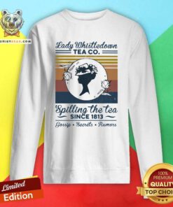 Lady Whistledown Tea Co Spilling The Tea Since 1813 Sweatshirt - Design by Teeshirtbear.com
