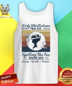 Lady Whistledown Tea Co Spilling The Tea Since 1813 Tank Top - Design by Teeshirtbear.com