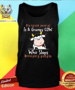 Lovely My Spirit Animal Is A Grumpy Cow Who Slaps Annoying People Tank Top