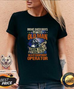 Move Over Boys How To Be A Heavy Equipment 8 Operator V-neck - Design by Teeshirtbear.com