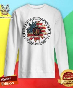 Nice A Good Girl She Loves Her Mama Loves Jesus And America Too Fourth Of July Sweatshirt - Design by Teeshirtbear.com