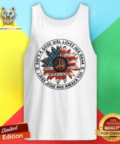 Nice A Good Girl She Loves Her Mama Loves Jesus And America Too Fourth Of July Tank Top - Design by Teeshirtbear.com