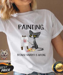 Nice Black Cat Painting Because Murder Is Wrong V-neck - Design by Teeshirtbear.com