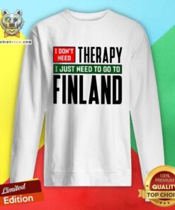 Nice I Just Need To Go To Finland Classic Sweatshirt