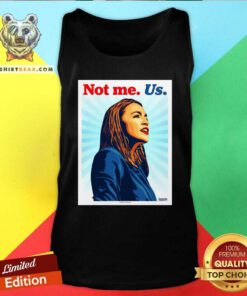 Official Not Me Us AOC Ernesto Yerena Montejano Tank Top