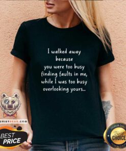 Original You Were Too Busy Finding Faults In Me 2021 V-neck