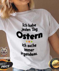 Premium Ich Habe Jeden Tag Ostern V-neck