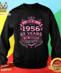 Premium July 1956 65 Years Of Being Awesome Sweatshirt