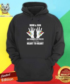 Pretty Autism Mom And Son Not Always Eye To Eye But Always Heart To Heart Hoodie - Design by Teeshirtbear.com