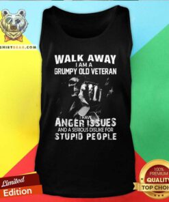 Pretty I Am A Grumpy Old Veteran I Have Anger Issues Tank Top