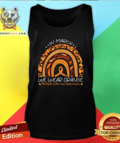 Rainbow In March We Wear Orange 4 Multiple Sclerosis Awareness Tank Top - Design by Teeshirtbear.com