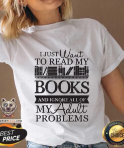 Read My Books And Ignore 24 All Of My Adult Problems V-neck - Design by Teeshirtbear.com