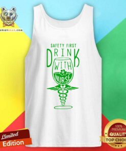 Safety First Drink With 1 Nurse St Patricks Day Tank Top - Design by Teeshirtbear.com