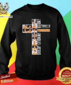 Top All I Need Today Is A Little Bit Of Tennessee Volunteers Sweatshirt