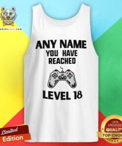 Awesome Any Name You Have Reached Level 18 Gaming Tank Top