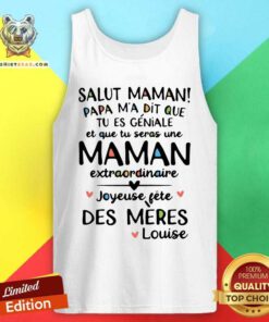 Awesome Salut Maman Papa Ma Dit Fete Des Meres Tank Top