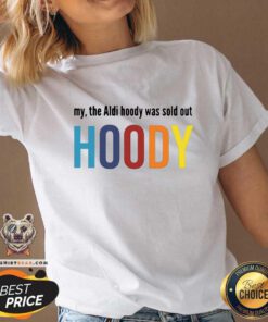 Colorful My The Aldi Hoody Sold Out Hoody V-neck