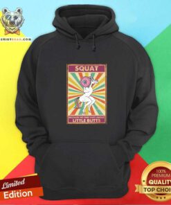 Colorful Unicorn Squat Because No One Raps About Little Butts Hoodie