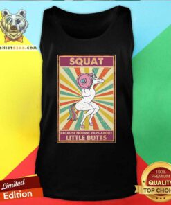 Colorful Unicorn Squat Because No One Raps About Little Butts Tank Top