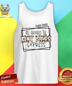 Cool All Aboard The Hot Mess Express Tank Top