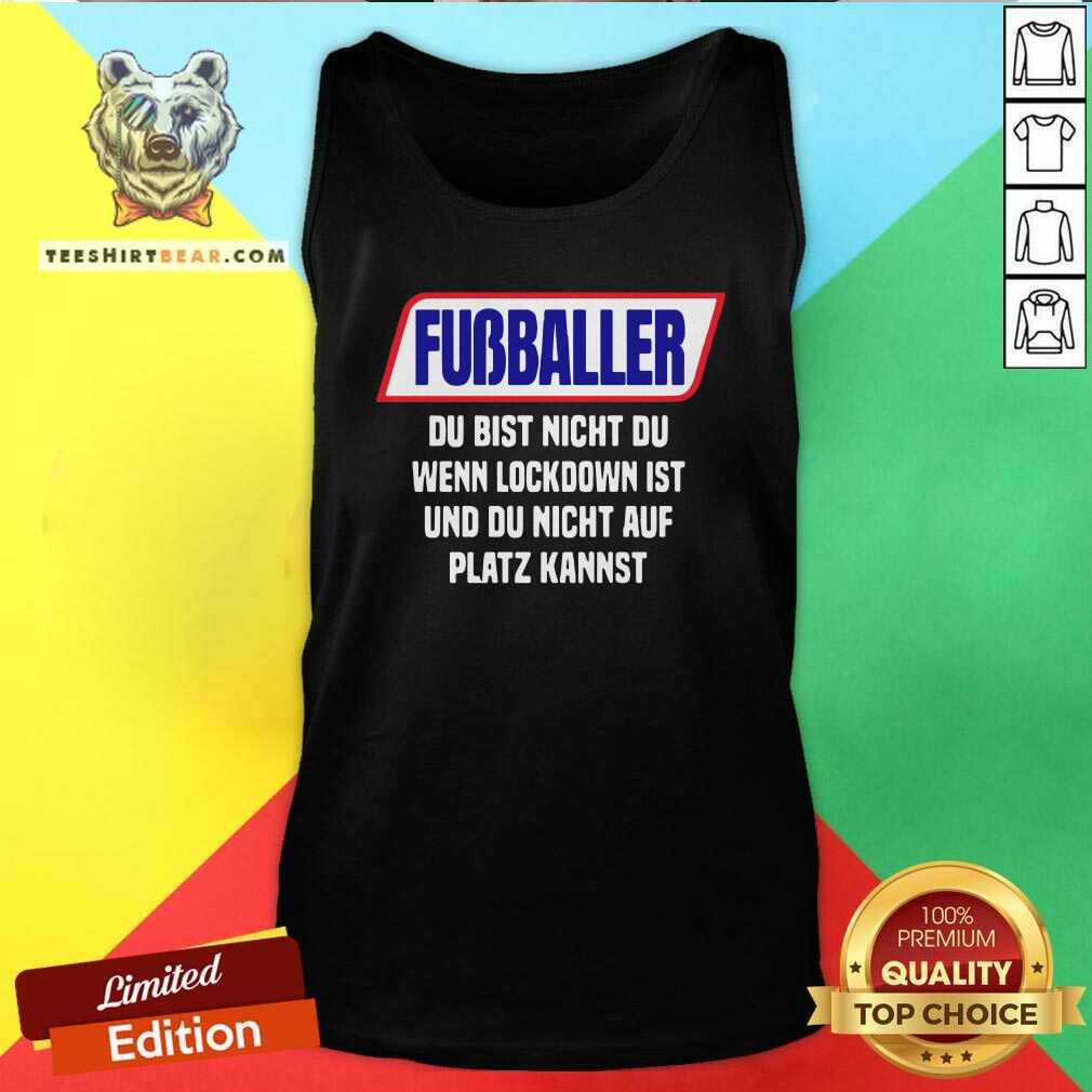 Cool Fussballer Du Bist Nicht Du Wenn Du Radler Trinkst Tank Top Cool Fussballer Du Bist Nicht Du Wenn Du Radler Trinkst Tank Top