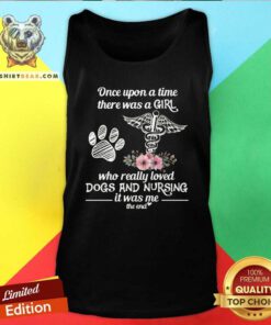 Cool Once Upon A Time A Girl Who Really Loved Dogs And Nursing Tank Top