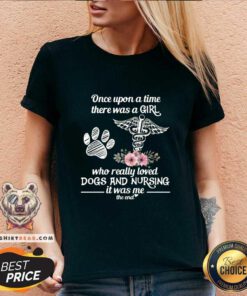 Cool Once Upon A Time A Girl Who Really Loved Dogs And Nursing V-neck