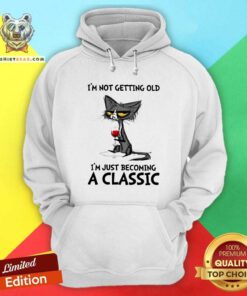 Cute Black Cat I Am Not Getting Old Just Becoming A Classic Hoodie
