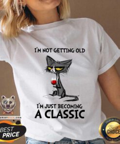 Cute Black Cat I Am Not Getting Old Just Becoming A Classic V-neck