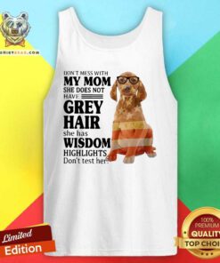 Cute Do Not Mess With My Mom She Has Wisdom Vizsla Tank Top