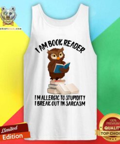 Cute I Am Book Reader I Am Allergic To Stupidity Owl Tank Top