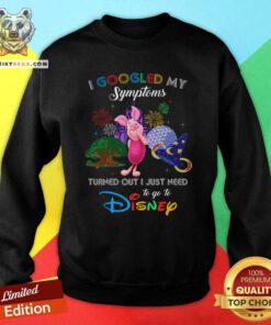 Cute I Googled My Symtoms Disney Piglet Sweatshirt