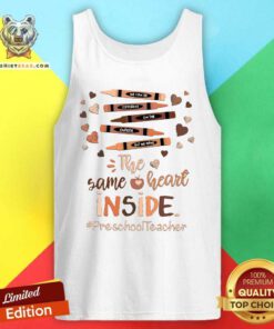 Cute The Same Heart Inside Preschool Teacher Crayon Tank Top